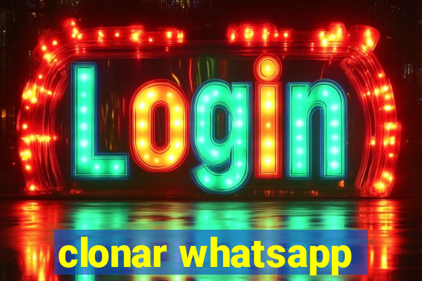 clonar whatsapp